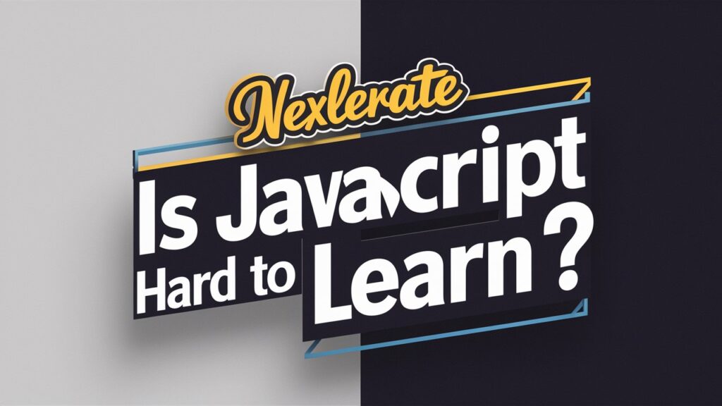 Is JavaScript Hard to Learn