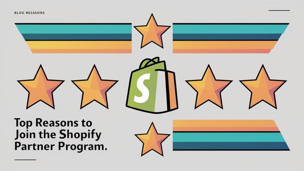 Top Reasons to Join the Shopify Partner Program